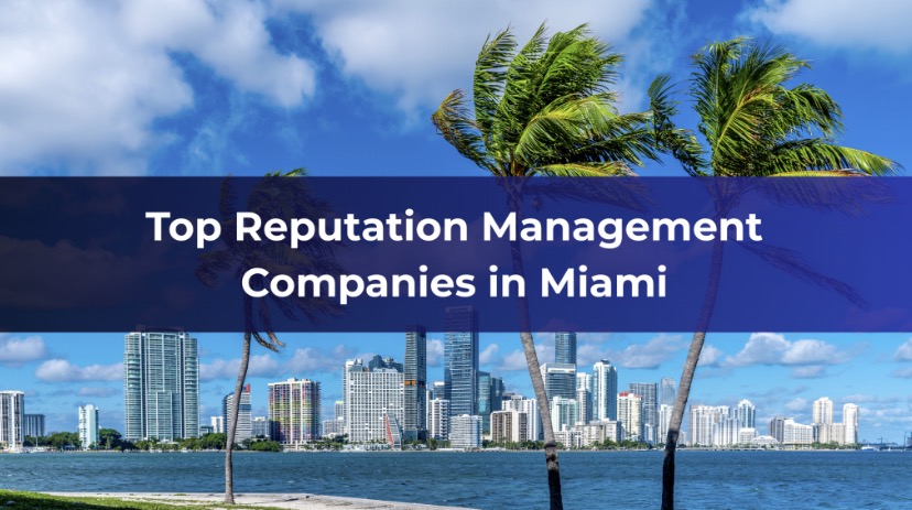 The Best Reputation Management Firms in Miami