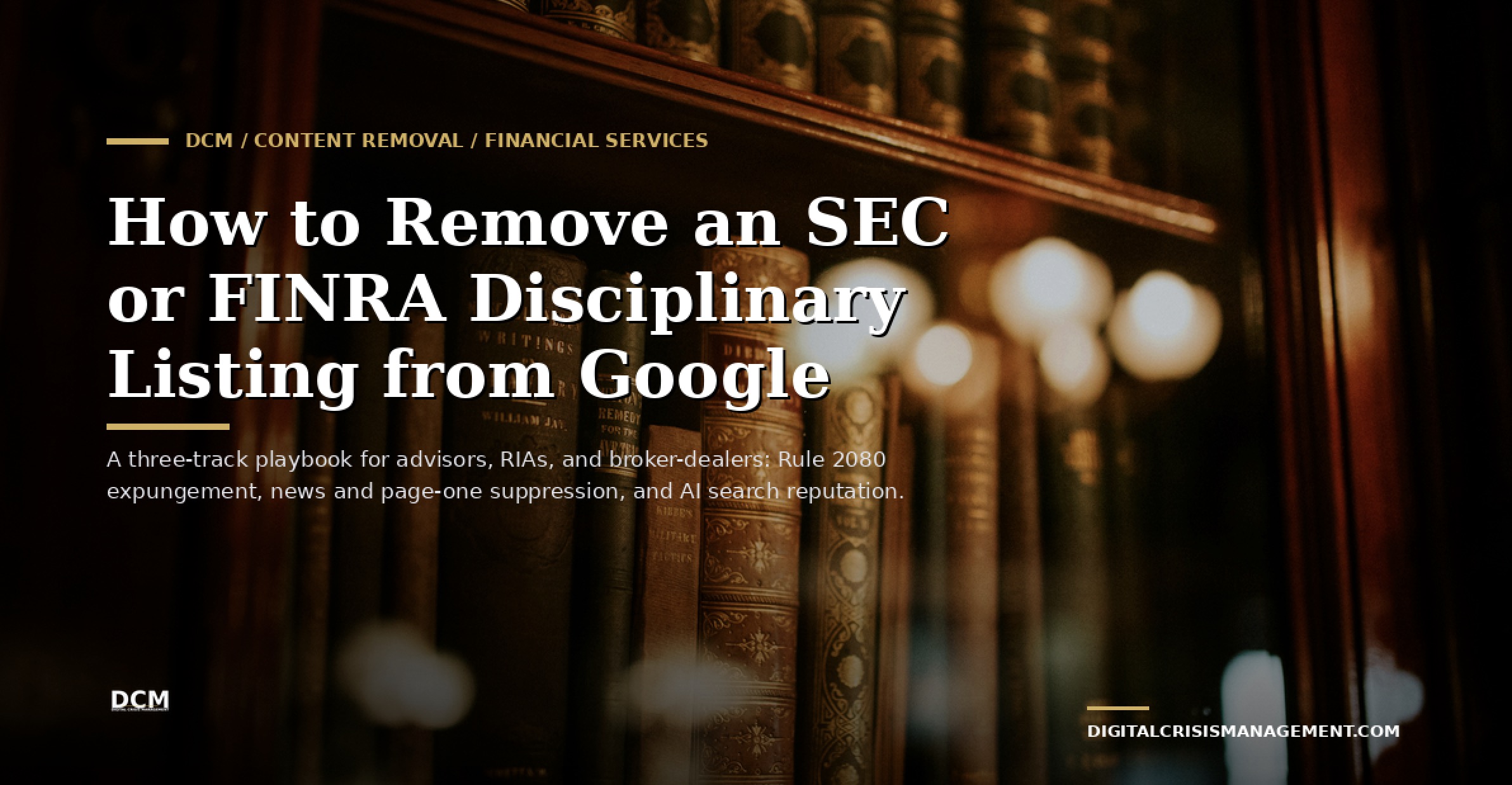How to Remove an SEC or FINRA Disciplinary Listing from Google Search Results